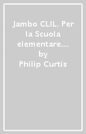 Jambo CLIL. Per la Scuola elementare. Con CD-Audio. Vol. 1-2-3