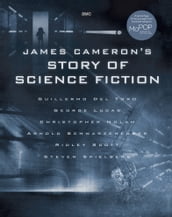 James Cameron s Story of Science Fiction