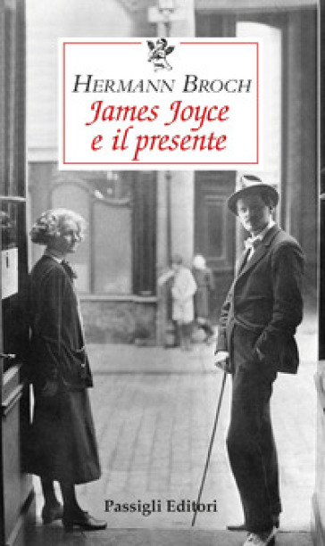 James Joyce e il presente - Hermann Broch
