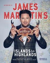 James Martin s Islands to Highlands