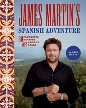 James Martin s Spanish Adventure