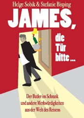 James, die Tür bitte!