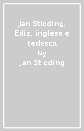 Jan Stieding. Ediz. inglese e tedesca