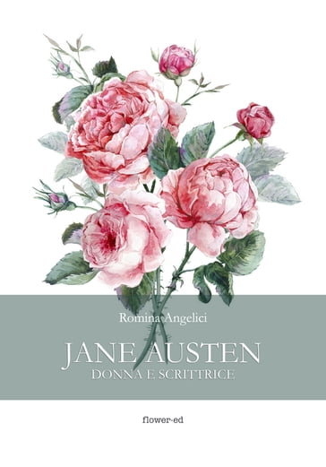 Jane Austen. Donna e scrittrice - Romina Angelici