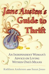 Jane Austen s Guide to Thrift
