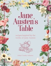 Jane Austen s Table