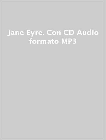 Jane Eyre. Con CD Audio formato MP3