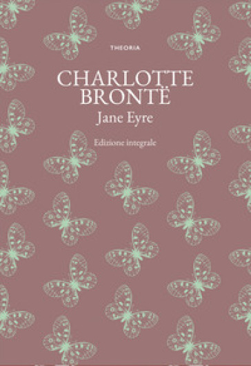 Jane Eyre. Ediz. integrale - Charlotte Bronte