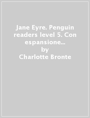 Jane Eyre. Penguin readers level 5. Con espansione online. Per le Scuole superiori - Charlotte Bronte