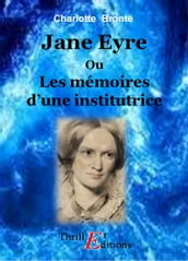 Jane Eyre ou Les Mémoires d une institutrice