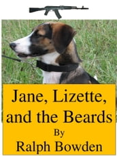 Jane, Lizette, and the Beards