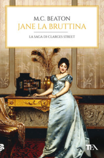 Jane la bruttina. 67 Clarges Street - M. C. Beaton