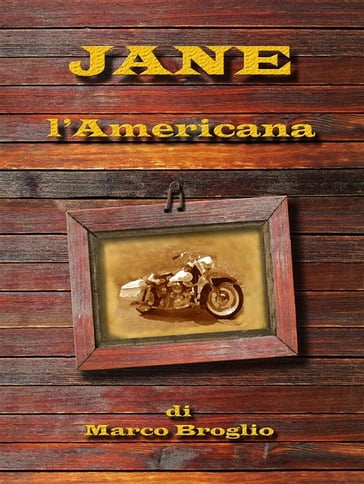 Jane l'americana - Marco Broglio