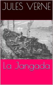 La Jangada (Intégrale, les 2 Tomes)