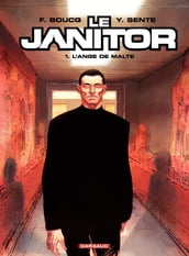 Le Janitor - Tome 1 - L  Ange de Malte