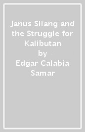 Janus Silang and the Struggle for Kalibutan