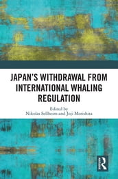 Japan s Withdrawal from International Whaling Regulation