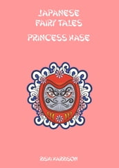 Japanese Fairy Tales: Princess Hase