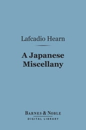 A Japanese Miscellany (Barnes & Noble Digital Library)