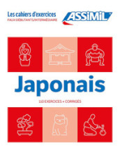 Japonais. Cahier d exercices. Faux-Débutants/Intermédiaire