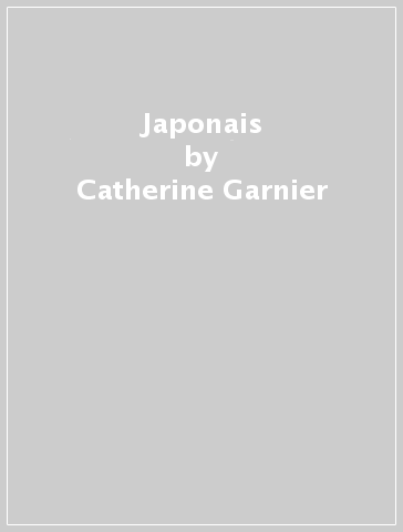 Japonais - Catherine Garnier - N. Takahashri
