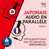 Japonais audio en parallèle - Facilement apprendre lejaponaisavec 501 phrases en audio en parallèle - Partie 1