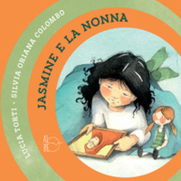 Jasmine e la nonna - Lucia Torti