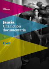 Jauria. Una fiction documentaria