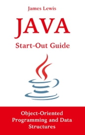 Java Start-Out Guide: Object-Oriented Programming and Data Structures