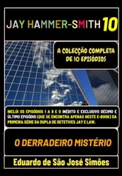 Jay Hammer-Smith 10 - O Derradeiro Mistério