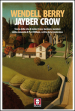 Jayber Crow. Storia della vita di Jayber Crow, barbiere, membro della comunità di Port William, scritta da lui medesimo