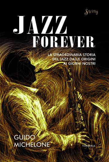 Jazz Forever - Guido Michelone