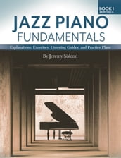 Jazz Piano Fundamentals  Book 1: Months 1-6