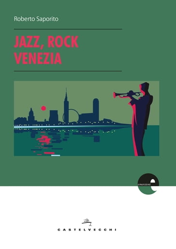 Jazz, rock, Venezia - Roberto Saporito