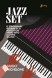 Jazz set. Le straordinarie biografie di 20 musicisti che hanno fatto la storia del jazz