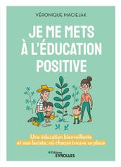 Je me mets à l éducation positive