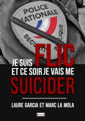 Je suis flic et ce soir je vais me suicider