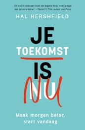 Je toekomst is nu