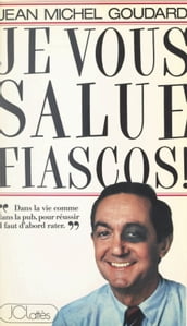 Je vous salue, fiascos