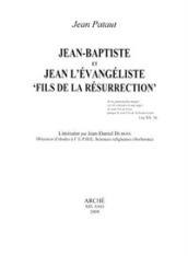 Jean-Baptiste et Jean l Evangeliste «fils de la resurrection»