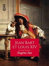 Jean Bart et Louis XIV