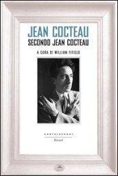 Jean Cocteau secondo Jean Cocteau