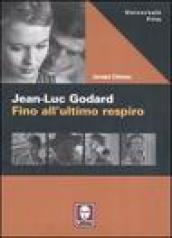 Jean-Luc Godard. Fino all