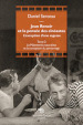 Jean Renoir et la pensée des cinéastes. L exception d une sagesse. Vol. 2: Le Malentendu naturaliste et la conception du personnage