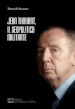 Jean Thiriart, il geopolitico militante