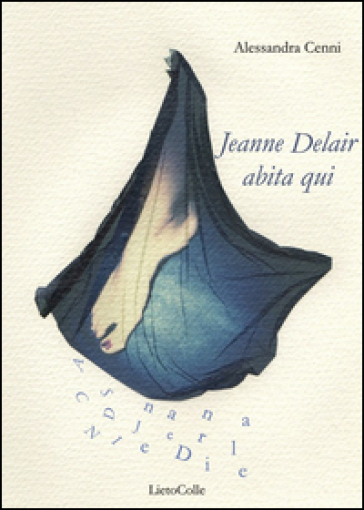 Jeanne Delair abita qui - Alessandra Cenni