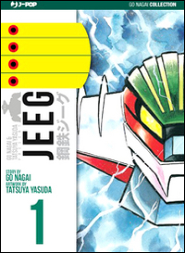 Jeeg. Ultimate edition. 1. - Tatsuya Yasuda - Go Nagai