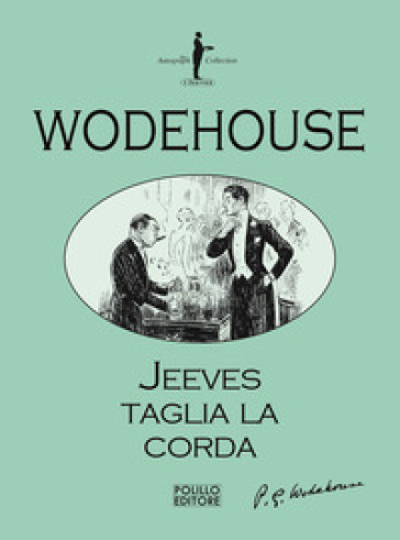 Jeeves taglia la corda - Pelham Grenville Wodehouse