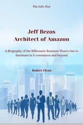 Jeff Bezos: Architect of Amazon