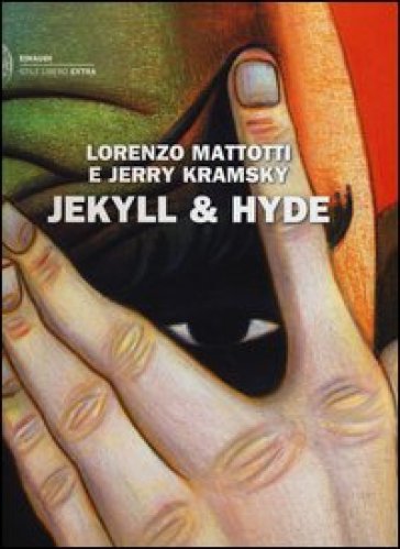 Jekyll & Hyde - Lorenzo Mattotti - Jerry Kramsky
